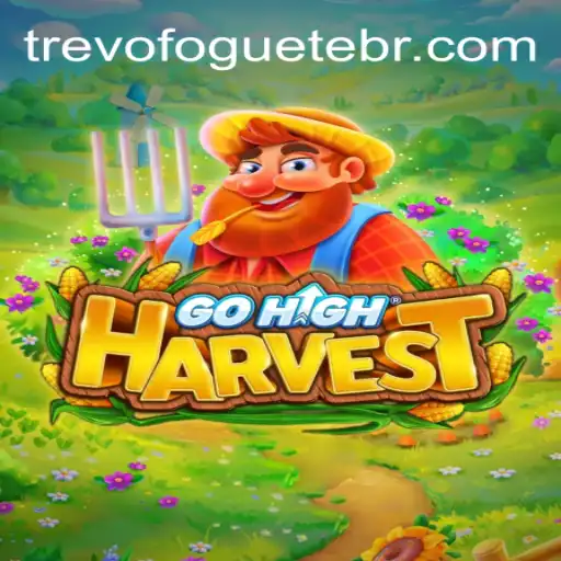 Explore the Exciting World of GoHighHarvest on TREVOFOGUETE.COM